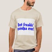 Best Freakin Grandpa Ever Blue T-shirt (Voorkant)