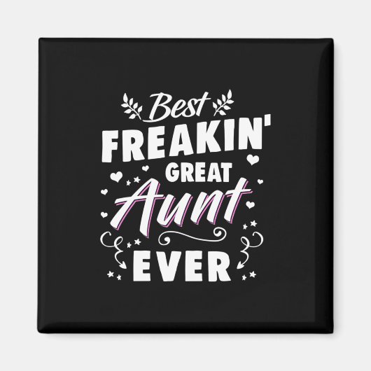 Best Freakin Great Aunt Ever Magneet (Voorkant)