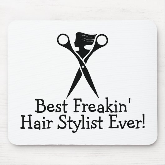Best Freakin Hair Stylist ooit Black Muismat (Voorkant)