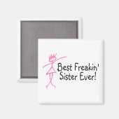 Best Freakin Sister Ever Magneet (Voorkant / Achterkant)