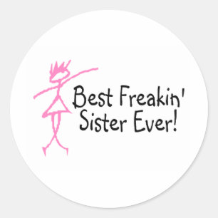 Best Freakin Sister Ever Ronde Sticker