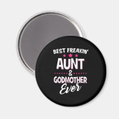 Best Freakin tante and Godmoeder Ever Magneet (Voorkant / Achterkant)