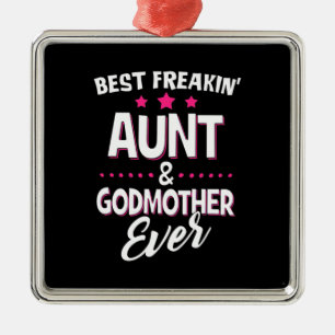 Best Freakin tante and Godmoeder Ever Metalen Ornament