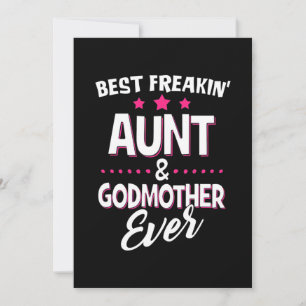 Best Freakin tante and Godmoeder Ever Save The Date