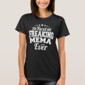 Best Freaking Mema Ever Funny Grandma Gift T-shirt (Voorkant)