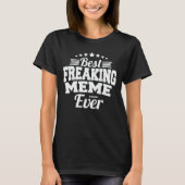 Best Freaking Meme Ever Funny Grandma Gift T-shirt (Voorkant)