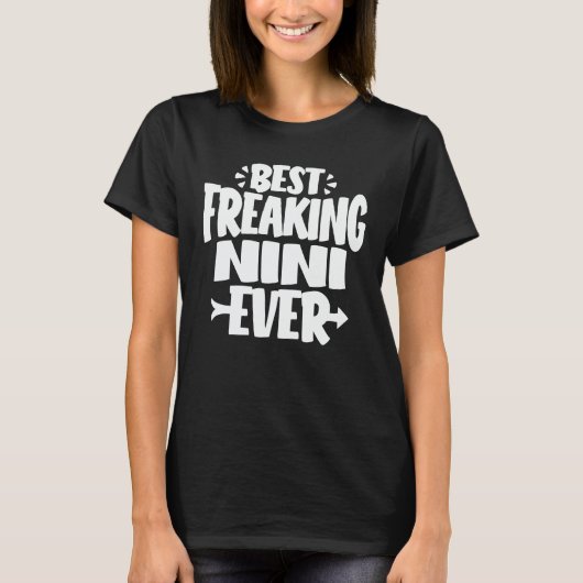 Best Freaking Nini Ever Funny Grandma Gift T-shirt (Voorkant)