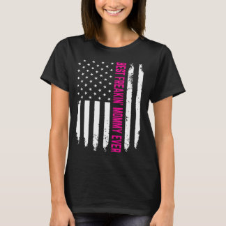 Best Freakin's mammie Ever Gift for Mama T-shirt