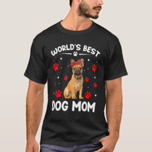 Best French Bulldog Dog Mam Moederdag T-shirt