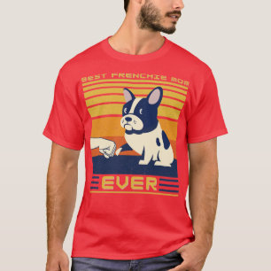 Best French Bulldog Mam Ever T-shirt