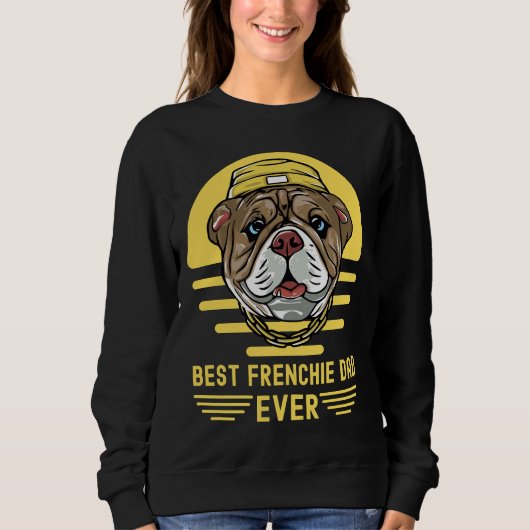 Best Frenchie Dad Ever French Bulldog Lovers Trui (Voorkant)