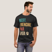 Best Frenchie Dad   French Bulldog Dog T-shirt (Voorkant volledig)