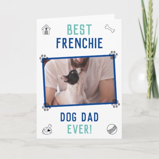 Best Frenchie Dog Dad Ever Vaderdag Kaart (Voorkant)