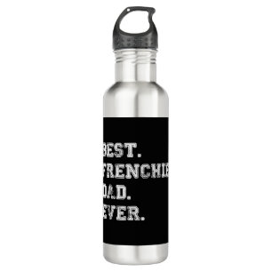 Best Frenchie Dog Dad Ever Waterfles
