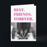 Best Friend BFF Bestie Birthday Foto Kaart<br><div class="desc">Deze beste vriendenkaart voor altijd is zeker dat je een glimlach op je gezicht zet voor haar verjaardag dit jaar! Pas deze kaart aan met je eigen foto. U kunt de naam van uw beste vriend en jouw naam indien gewenst ook toevoegen.</div>