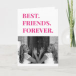 Best Friend BFF Bestie Birthday Foto Kaart<br><div class="desc">Deze beste vriendenkaart voor altijd is zeker dat je een glimlach op je gezicht zet voor haar verjaardag dit jaar! Pas deze kaart aan met je eigen foto. U kunt de naam van uw beste vriend en jouw naam indien gewenst ook toevoegen.</div>