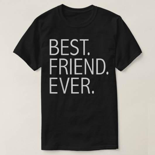 Best Friend Ever Funny BFF Pals Bromance T-shirt (Design voorkant)