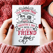 Best Friend Food Funny Anti-Valentiene Dag Feestdagen Kaart