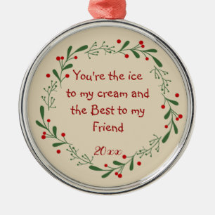 Best Friend Fun Quote, aangepast kerstfeest Holly Metalen Ornament