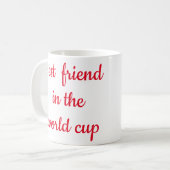 Best friend in the world cup koffiemok (Voorkant links)