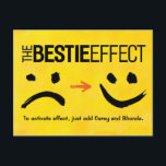 Best Friend Postcard, The Bestie Effect Briefkaart<br><div class="desc">Enmoed your best friend by presenting the amazing "Bestie Effect". This effect turns every frown into a smile like magic! To activate this effect,  just add your friend (custom area at bottom of card to add your name or names). Design appears on bright yellow painted watercolor background.</div>
