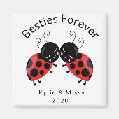 Best Friends Besties voor eeuwig Lady Bug koelkast Magneet (Voorkant)