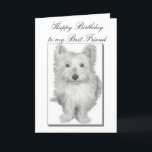 Best Friends Birthday Card Kaart<br><div class="desc">for best friends who love Westie's</div>