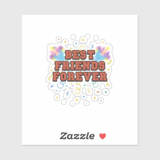 best friends forever,best friend day, funny, party sticker (Vel)