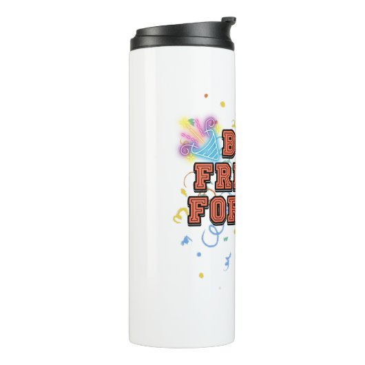 best friends forever,best friend day, funny, party thermosbeker (Gedraaid links)
