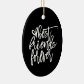 Best Friends Forever Name Script white Black Keramisch Ornament (Rechts)