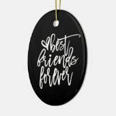 Best Friends Forever Name Script white Black Keramisch Ornament (Links)