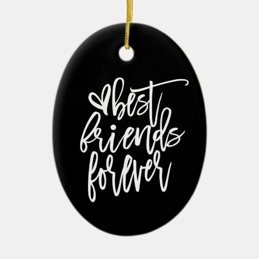 Best Friends Forever Name Script white Black Keramisch Ornament (Voorkant)