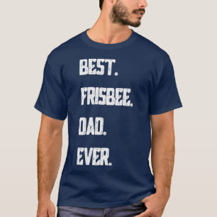 Best Frisbee Dad Ever Disc Golf Men Ultimate T-shirt