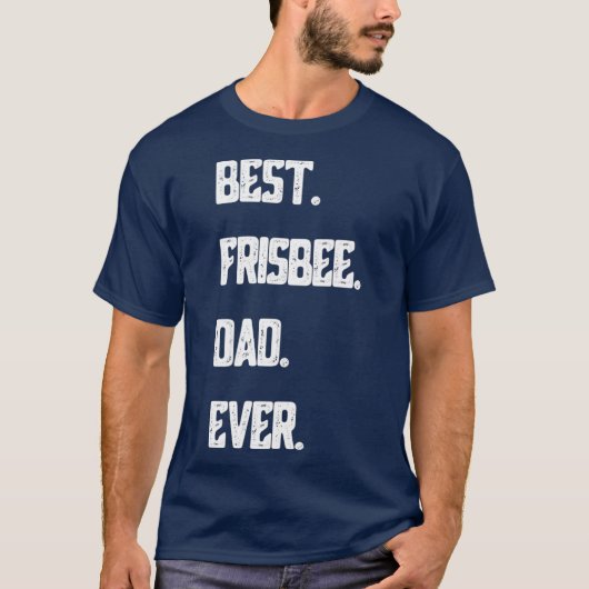 Best Frisbee Dad Ever Disc Golf Men Ultimate T-shirt (Voorkant)