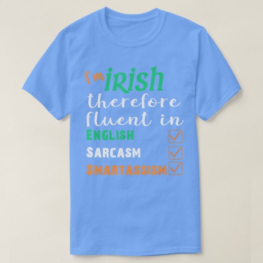 Best Funny Irish Fluent in Smart St Patricks Gift T-shirt (Design voorkant)