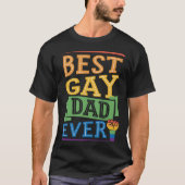 Best Gay Dad Ever Cute  Gay Pride from Son Daughte T-shirt (Voorkant)
