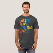 Best Gay Dog Dad Ever Gay Gender Equality Funny T-shirt (Voorkant volledig)