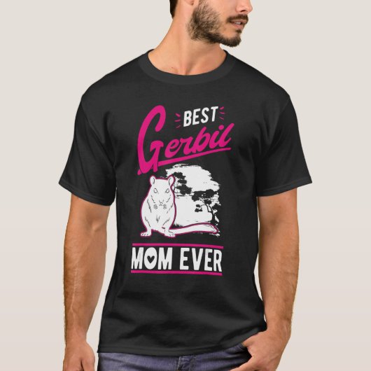 Best Gerbil Mom Ever T-shirt (Voorkant)