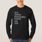 Best German Roughhaired Pointer Dad Ever T-shirt (Voorkant)