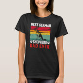 Best German Shepherd Dad Ever Daddy Dog Owner 1 T-shirt (Voorkant)