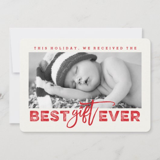 Best Gift Ever Grunge Typography New Baby Photo Feestdagenkaart (Voorkant)
