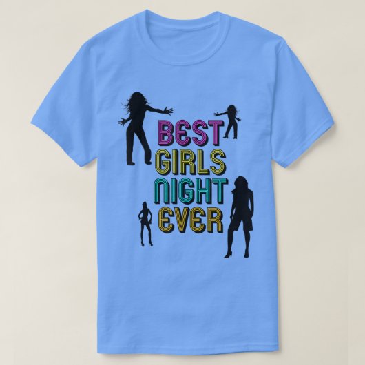 Best Girls Night Ever T-shirt (Design voorkant)