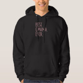 Best Gma Ever Hoodie (Voorkant)