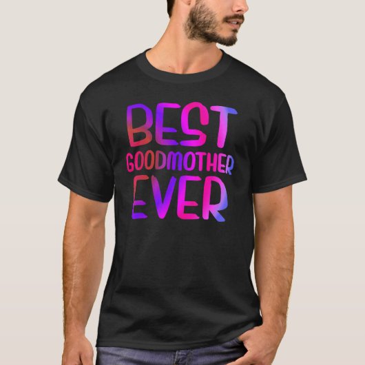Best Godmother Ever Moederdag T-shirt (Voorkant)