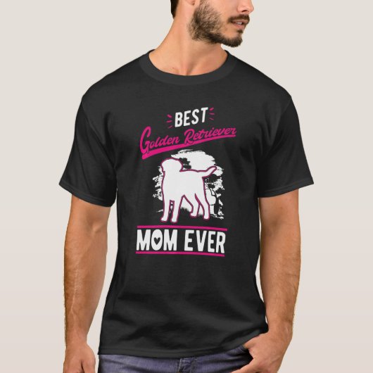 Best Golden Retriever Mom Ever   T-shirt (Voorkant)