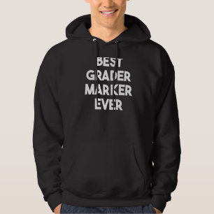 Best Grader Marker Ever Hoodie