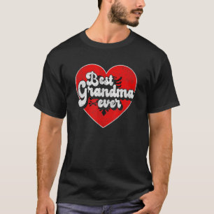 Best Grandma Ever Albanian Flag Albanian Grandma T-shirt