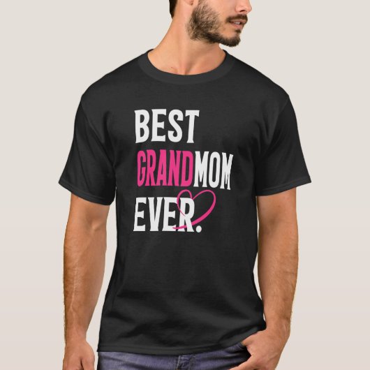 Best Grandma Ever Funny Grandma Lover Moeder's D T-shirt (Voorkant)