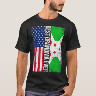 Best Grandma Ever Moederdag Burundi Verenigde Stat T-shirt