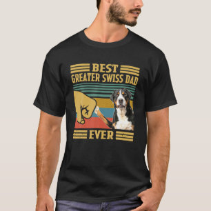 Best Greater Swiss Mountain Dog Dad Oosters D T-shirt
